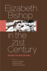 Image for Elizabeth Bishop in the Twenty-First Century