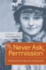Image for Never ask permission: Elisabeth Scott Bocock of Richmond : a memoir