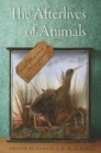 Image for The Afterlives of Animals : A Museum Menagerie