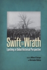 Image for Swift to wrath: lynching in global perspective