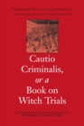 Image for Cautio Criminalis, or a Book on Witch Trials