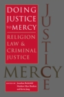 Image for Doing justice to mercy: religion, law, and criminal justice