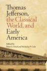 Image for Thomas Jefferson, the Classical World and Early America
