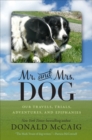 Image for Mr. and Mrs. Dog: our travels, trials, adventures, and epiphanies
