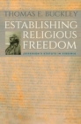 Image for Establishing religious freedom  : Jefferson&#39;s statute in Virginia