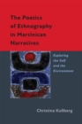 Image for The poetics of ethnography in Martinican narratives  : exploring the self and the environment