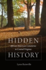 Image for Hidden history: African American cemeteries in central Virginia