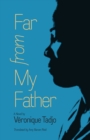 Image for Far from My Father