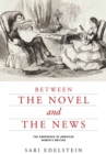 Image for Between the Novel and the News