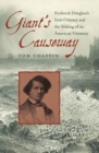 Image for Giant&#39;s Causeway: Frederick Douglass&#39;s Irish Odyssey and the Making of an American Visionary