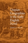 Image for Utopian Geographies and the Early English Novel