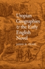 Image for Utopian geographies and the early English novel