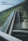 Image for Looking beyond the Icons : Midcentury Architecture, Landscape, and Urbanism