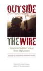 Image for Outside the Wire : American Soldiers&#39; Voices From Afghanistan