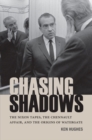 Image for Chasing shadows  : the Nixon tapes, the Chennault affair, and the origins of Watergate
