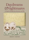 Image for Daydreams and Nightmares : A Virginia Family Faces Secession and War