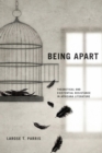Image for Being Apart : Theoretical and Existential Resistance in Africana Literature