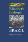 Image for Elizabeth Bishop&#39;s Brazil