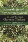 Image for Genealogies of environmentalism  : the lost works of Clarence Glacken