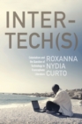 Image for Inter-tech(s): Colonialism and the Question of Technology in Francophone Literature