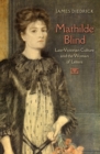 Image for Mathilde Blind: Late-victorian Culture and the Woman of Letters