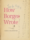 Image for How Borges Wrote