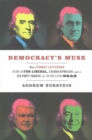 Image for Democracy&#39;s Muse : How Thomas Jefferson Became an FDR Liberal, a Reagan Republican, and a Tea Party Fanatic, All the While Being Dead