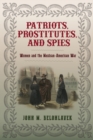 Image for Patriots, Prostitutes, and Spies
