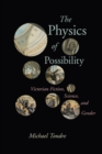 Image for The Physics of Possibility : Victorian Fiction, Science, and Gender