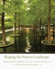Image for Shaping the Postwar Landscape : New Profiles from the Pioneers of the American Landscape Design Project