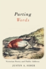 Image for Parting Words : Victorian Poetry and Public Address