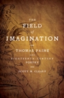 Image for The Field of Imagination: Thomas Paine and Eighteenth-Century Poetry