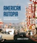 Image for American Autopia: An Intellectual History of the American Roadside at Midcentury