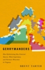 Image for Gerrymanders : How Redistricting Has Protected Slavery, White Supremacy, and Partisan Minorities in Virginia
