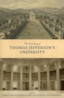 Image for The Founding of Thomas Jefferson&#39;s University