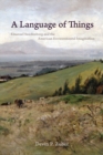 Image for A language of things: Emanuel Swedenborg and the American environmental imagination