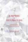 Image for Empire of Diamonds: Victorian Gems in Imperial Settings
