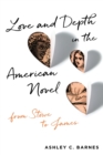 Image for Love and Depth in the American Novel