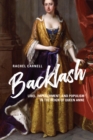 Image for Backlash: Libel, Impeachment, and Populism in the Reign of Queen Anne