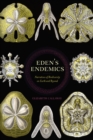 Image for Eden&#39;s endemics  : narratives of biodiversity on Earth and beyond