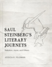 Image for Saul Steinberg&#39;s literary journeys  : Nabokov, Joyce, and others
