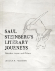 Image for Saul Steinberg&#39;s Literary Journeys: Nabokov, Joyce, and Others