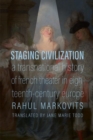 Image for Staging civilization  : a transnational history of French theater in eighteenth-century Europe