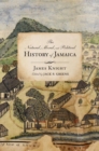 Image for The natural, moral, and political history of Jamaica and the territories thereon depending  : from the first discovery of the island by Christopher Columbus, to the year 1746
