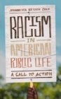 Image for Racism in American public life: a call to action