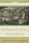 Image for Ireland and America  : empire, revolution, and sovereignty