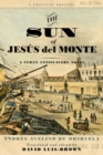 Image for The sun of Jesâus del Monte  : a Cuban antislavery novel
