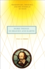 Image for More Things in Heaven and Earth: Shakespeare, Theology, and the Interplay of Texts