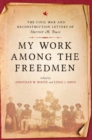Image for My Work among the Freedmen : The Civil War and Reconstruction Letters of Harriet M. Buss