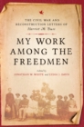 Image for My work among the freedmen: the Civil War and Reconstruction letters of Harriet M. Buss